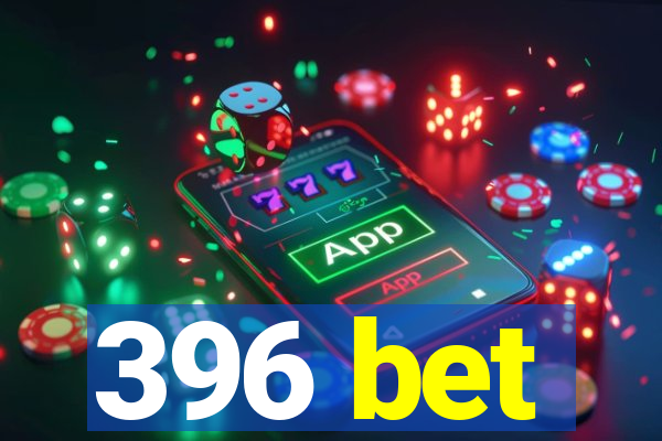 396 bet